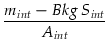 $\displaystyle {\frac{m_{int} - Bkg \, S_{int}}{A_{int}}}$